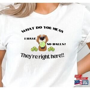 Funny Dog Shirt Tshirt
